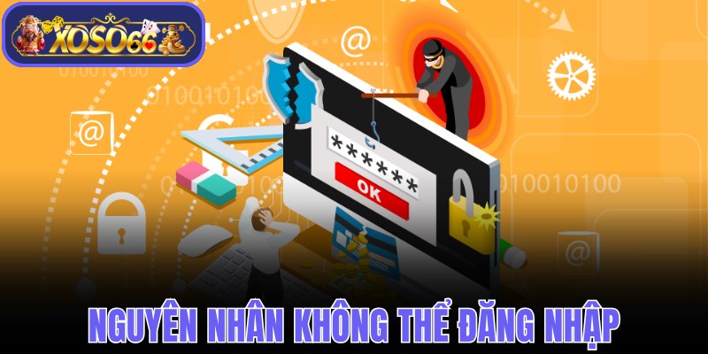 Một số nguyên nhân thành viên không thể đăng nhập