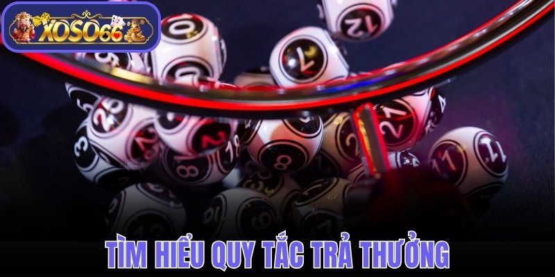 Tìm hiểu quy tắc trả thưởng