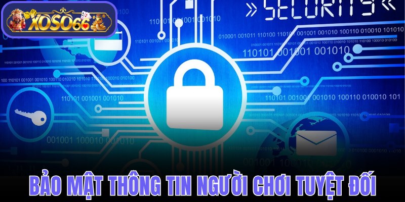 Tối ưu và bảo mật thông tin người chơi tuyệt đối